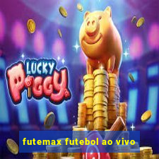 futemax futebol ao vivo